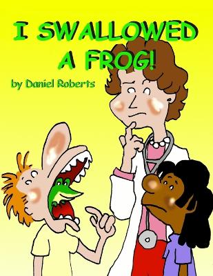 Book cover for I Swallowed a Frog