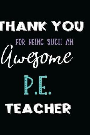 Cover of Thank You Being Such an Awesome P.E. Teacher