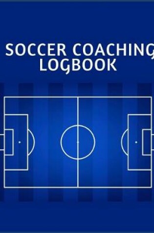 Cover of Soccer Coaching Logbook