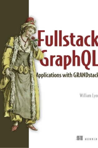 Cover of Fullstack GraphQL Applications with GRANDstack