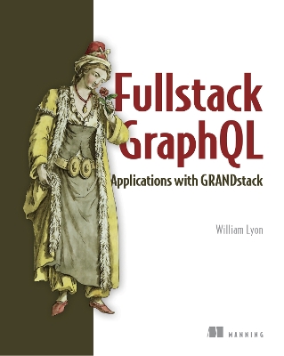 Cover of Fullstack GraphQL Applications with GRANDstack