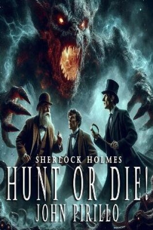 Cover of Sherlock Holmes, Hunt or Die!