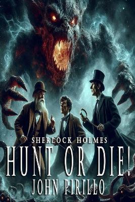 Book cover for Sherlock Holmes, Hunt or Die!