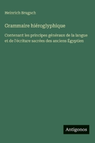 Cover of Grammaire hiéroglyphique