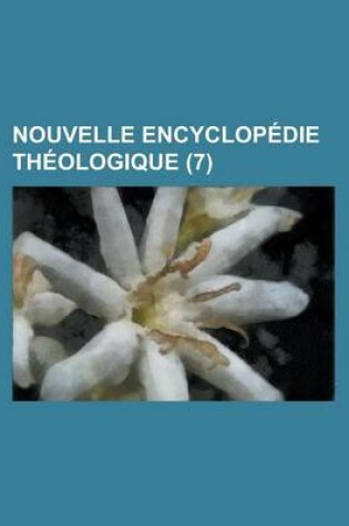 Cover of Nouvelle Encyclopedie Theologique (7 )
