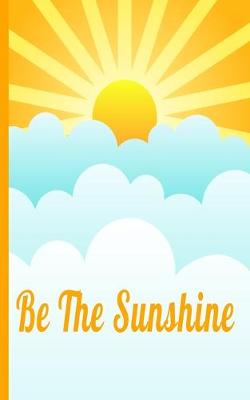 Book cover for Be The Sunshine