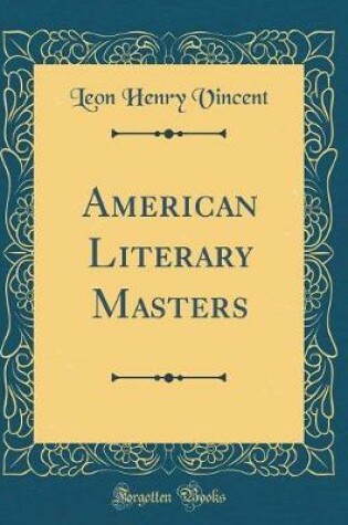 Cover of American Literary Masters (Classic Reprint)