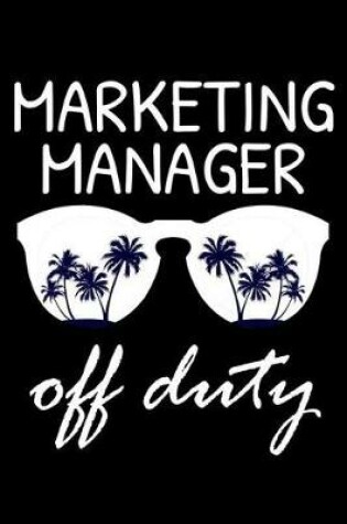 Cover of Marketing Manager Off Duty