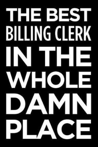 Cover of The Best Billing Clerk in the Whole Damn Place