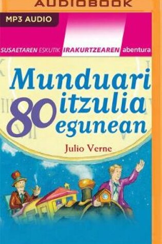 Cover of Munduari Itzulia 80 Egunean (Narraci�n En Euskera)