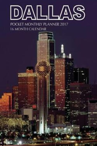 Cover of Dallas Pocket Monthly Planner 2017