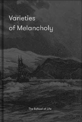 Book cover for Varieties of Melancholy: A hopeful guide to our sombre moods
