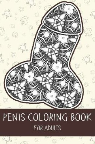 Cover of Penis Coloring Book For Adults