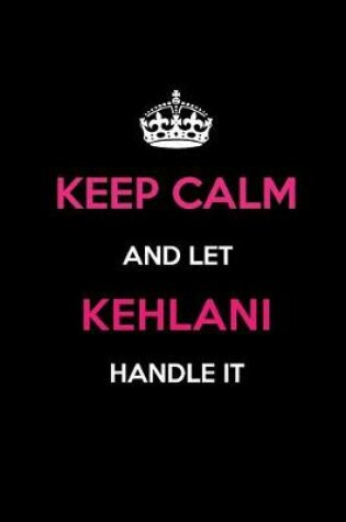 Cover of Keep Calm and Let Kehlani Handle It