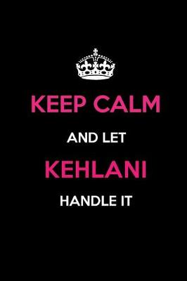 Book cover for Keep Calm and Let Kehlani Handle It