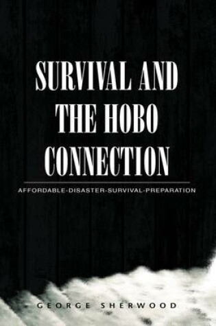 Cover of Survival and the Hobo Connection