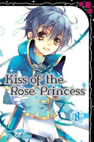 Cover of Kiss of the Rose Princess, Vol. 8