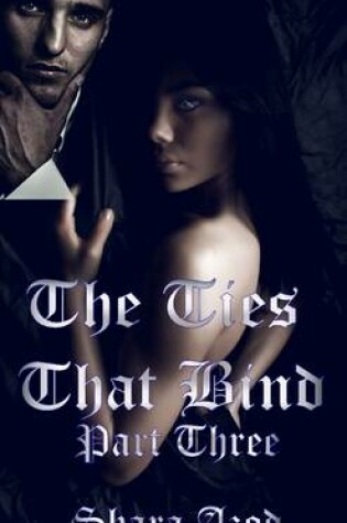 Cover of Ties That Bind, Part 3