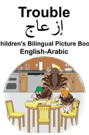 Cover of English-Arabic Trouble Children's Bilingual Picture Book