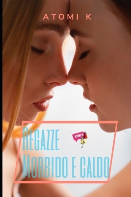 Book cover for Ragazze Morbido e caldo