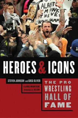 Cover of The Pro Wrestling Hall of Fame: Heroes & Icons