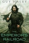 Book cover for The Emperor's Railroad