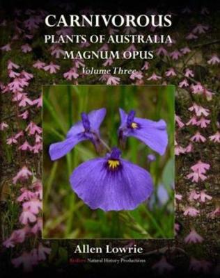 Book cover for Carnivorous Plants of Australia Magnum Opus, Volume 3