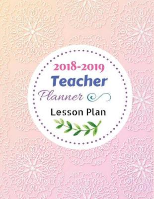 Book cover for 2018-2019 Teacher Planner Lesson Plan