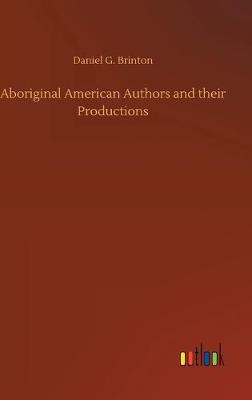 Book cover for Aboriginal American Authors and their Productions