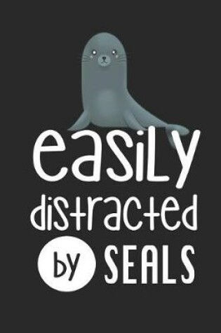 Cover of Easily Distracted by Seals