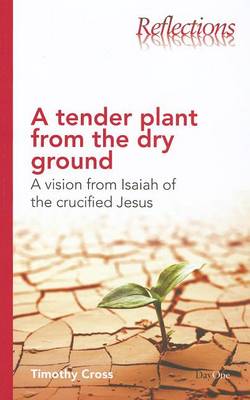 Book cover for A Tender Plant from the Dry Ground