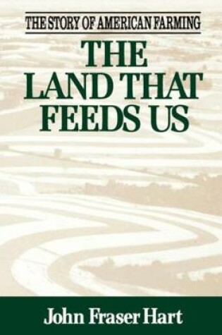 Cover of The Land That Feeds Us