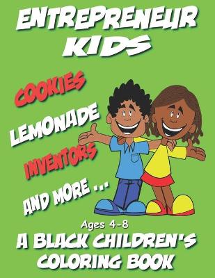 Book cover for Entrepreneur Kids - A Black Children's Coloring Book - Ages 4-8