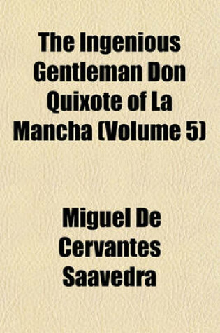 Cover of The Ingenious Gentleman Don Quixote of La Mancha (Volume 5)