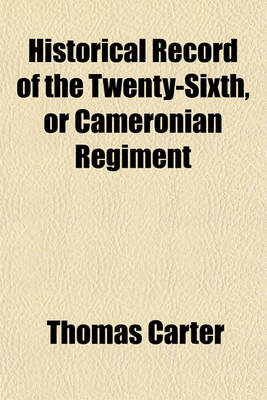 Book cover for Historical Record of the Twenty-Sixth, or Cameronian Regiment