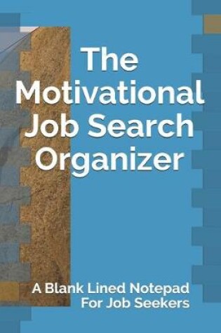 Cover of The Motivational Job Search Organizer