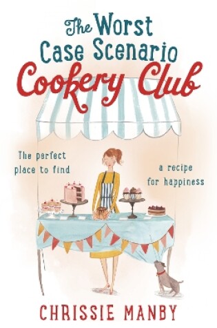 Cover of The Worst Case Scenario Cookery Club: the perfect laugh-out-loud romantic comedy