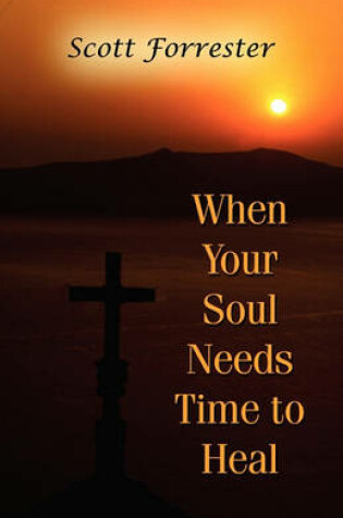 Cover of When Your Soul Needs Time to Heal