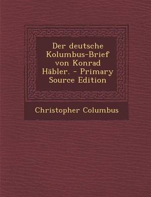 Book cover for Der Deutsche Kolumbus-Brief Von Konrad Habler.