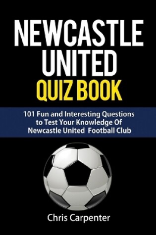 Cover of Newcastle United Quiz Book