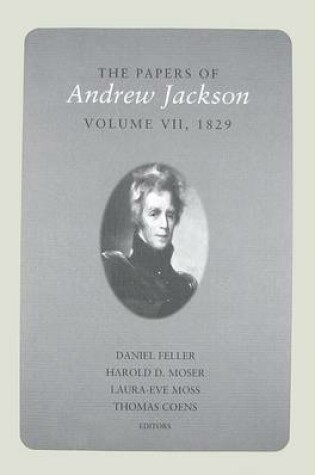 Cover of The Papers of Andrew Jackson, Volume 7, 1829