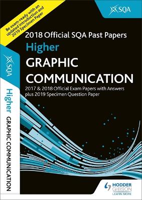 Cover of Higher Graphic Communication 2018-19 SQA Specimen and Past Papers with Answers