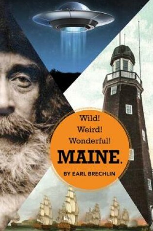 Cover of Wild! Weird! Wonderful! Maine.