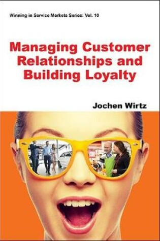 Cover of Managing Customer Relationships and Building Loyalty