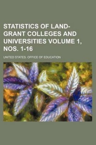 Cover of Statistics of Land-Grant Colleges and Universities Volume 1, Nos. 1-16