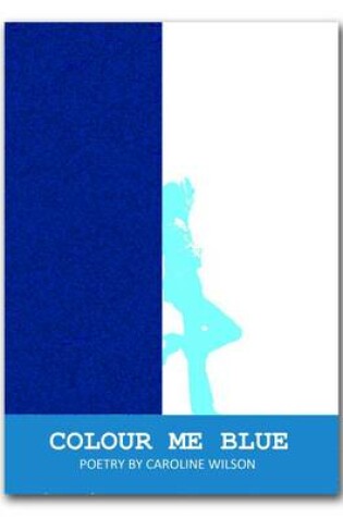 Cover of Colour Me Blue