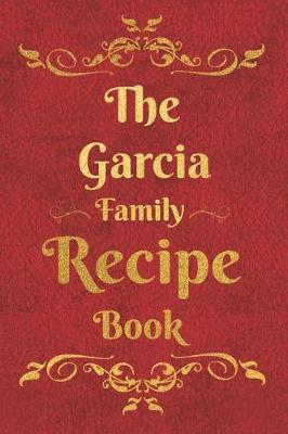 Book cover for The Garcia Family Recipe Book