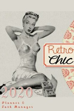 Cover of Retro Chic 2020 Planner & Task Manager