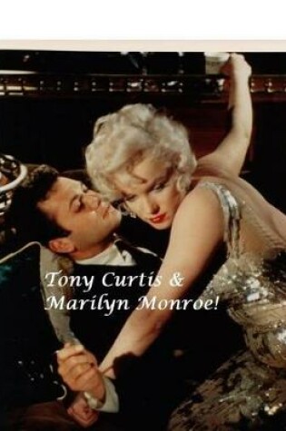 Cover of Tony Curtis & Marilyn Monroe