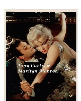 Book cover for Tony Curtis & Marilyn Monroe